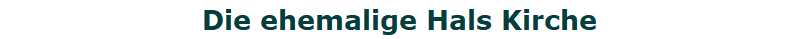Die ehemalige Hals Kirche