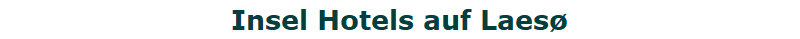 Hotels auf Laesø Hotels auf Laesø