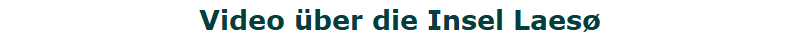 Video über die Insel Laesø Video über die Insel Laesø